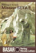 Reinhard Kriese: Mission SETA II. Verlag Neues Leben. BASAR