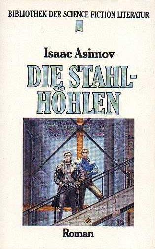 Isaac Asimov: Die Stahlhhlen